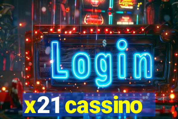 x21 cassino